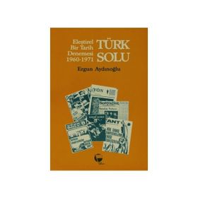 TÜRK SOLU / ELEŞTİREL BIR TARIH DENEMESI 1960-1971 - ERGUN AYDINOĞLU