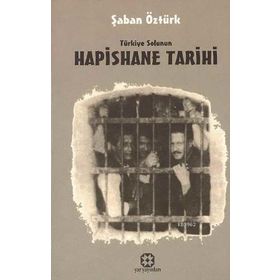 TÜRK SOLUNUN HAPISHANE TARIHI - ŞABAN ÖZTÜRK