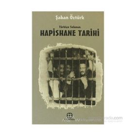 TÜRK SOLUNUN HAPISHANE TARIHI - ŞABAN ÖZTÜRK