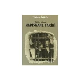 TÜRK SOLUNUN HAPISHANE TARIHI - ŞABAN ÖZTÜRK