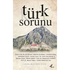 TÜRK SORUNU - MUSTAFA KILIÇ