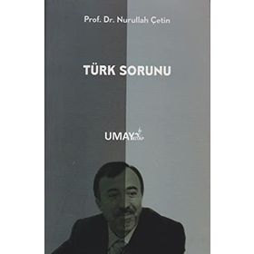 TÜRK SORUNU - MUSTAFA KILIÇ