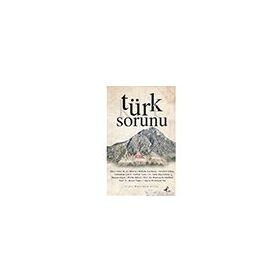 TÜRK SORUNU - MUSTAFA KILIÇ