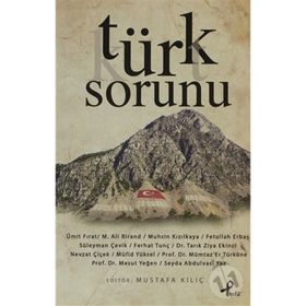 TÜRK SORUNU - MUSTAFA KILIÇ