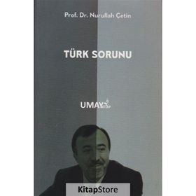 Türk Sorunu - Nurullah Çetin