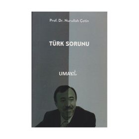 Türk Sorunu - Nurullah Çetin