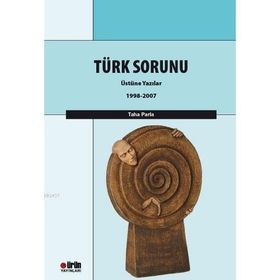TÜRK SORUNU ÜSTÜNE YAZILAR - TAHA PARLA