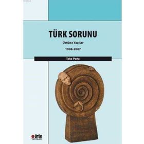 TÜRK SORUNU ÜSTÜNE YAZILAR - TAHA PARLA
