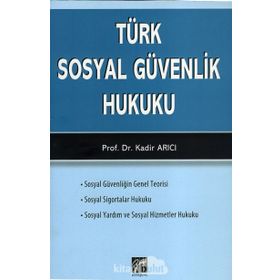 Türk Sosyal Güvenlik Hukuku - Kadir Arıcı