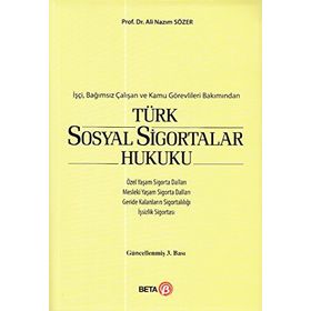 Türk Sosyal Sigortalar Hukuku - Ali Nazım Sözer