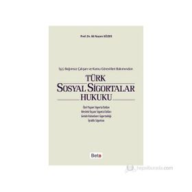 Türk Sosyal Sigortalar Hukuku - Ali Nazım Sözer