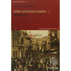 TÜRK SOSYOLOJI TARIHI 1 - H. BAYRAM KAÇMAZOĞLU