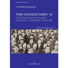 Türk Sosyoloji Tarihi 3 - H. Bayram Kaçmazoğlu