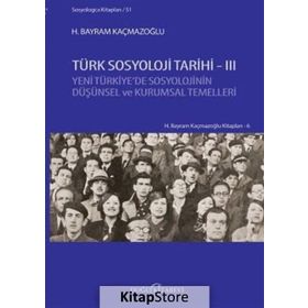 Türk Sosyoloji Tarihi 3 - H. Bayram Kaçmazoğlu
