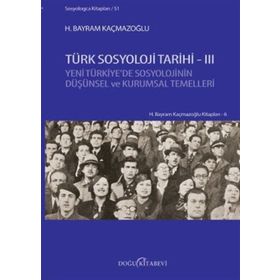 Türk Sosyoloji Tarihi 3 - H. Bayram Kaçmazoğlu