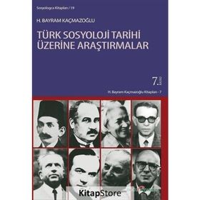 Türk Sosyoloji Tarihi Üzerine Araştırmalar - H. Bayram Kaçmazoğlu
