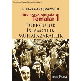 TÜRK SOSYOLOJISINDE TEMALAR 1 - H. BAYRAM KAÇMAZOĞLU