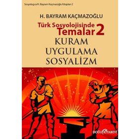 TÜRK SOSYOLOJISINDE TEMALAR 2 - H. BAYRAM KAÇMAZOĞLU