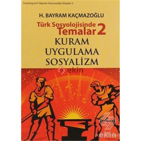 TÜRK SOSYOLOJISINDE TEMALAR 2 - H. BAYRAM KAÇMAZOĞLU