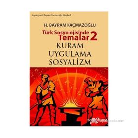 TÜRK SOSYOLOJISINDE TEMALAR 2 - H. BAYRAM KAÇMAZOĞLU