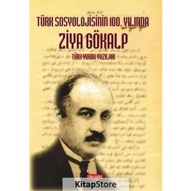 Türk Sosyolojisinin 100. Yılında Ziya Gökalp - Serdar Sağlam