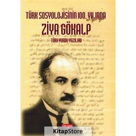 Türk Sosyolojisinin 100. Yılında Ziya Gökalp - Serdar Sağlam