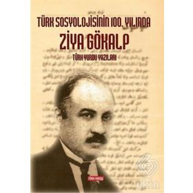 Türk Sosyolojisinin 100. Yılında Ziya Gökalp - Serdar Sağlam