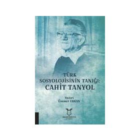 Türk Sosyolojisinin Tanığı - Cahit Tanyol