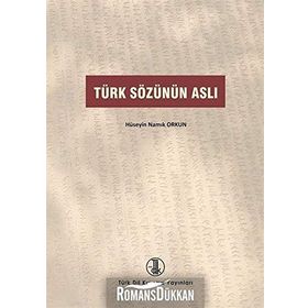 Türk Sözünün Aslı - Hüseyin Namık Orkun