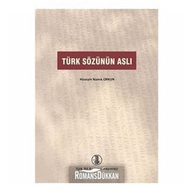 Türk Sözünün Aslı - Hüseyin Namık Orkun