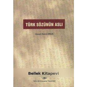 Türk Sözünün Aslı - Hüseyin Namık Orkun