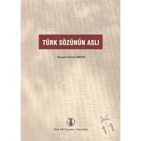 Türk Sözünün Aslı - Hüseyin Namık Orkun