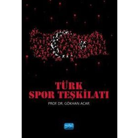Türk Spor Teşkilatı - Nobel Akademik Yayıncılık