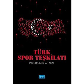 Türk Spor Teşkilatı - Nobel Akademik Yayıncılık