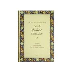 Türk Süsleme Sanatları 2 - A. Süheyl Ünver