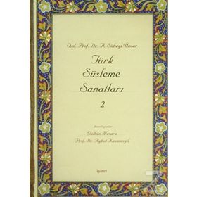 Türk Süsleme Sanatları 2 - A. Süheyl Ünver