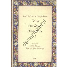 Türk Süsleme Sanatları 2 - A. Süheyl Ünver