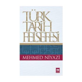 TÜRK TARIH FELSEFESI - MEHMED NIYAZI