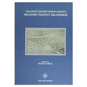 Türk Tarih Kurumu 1320 Sene-i Hicriyyesine Mahsus Selanik Vilayet Salnamesi