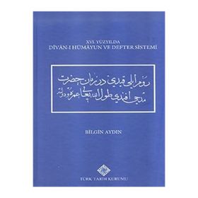 Türk Tarih Kurumu 16. Yüzyılda Divan-ı Hümayun ve Defter Sistemi