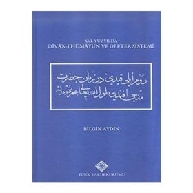 Türk Tarih Kurumu 16. Yüzyılda Divan-ı Hümayun ve Defter Sistemi