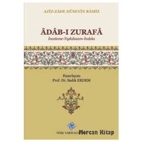Türk Tarih Kurumu Adab-ı Zurafa (İnceleme-Tıpkıbasım-İndeks) - Aziz-Zade Hüseyin Ramiz
