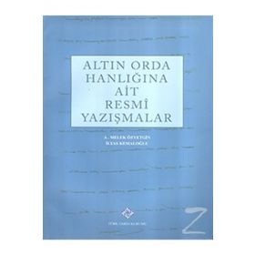 Türk Tarih Kurumu Altın Orda Hanlığına Ait Resmi Yazışmalar