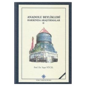 Türk Tarih Kurumu Anadolu Beylikleri Hakkında Araştırmalar II: Eratna Devleti, Kadı Burhaneddin Ahmed ve Devleti, Mutahharten ve Erzincan Emirliği, 2018
