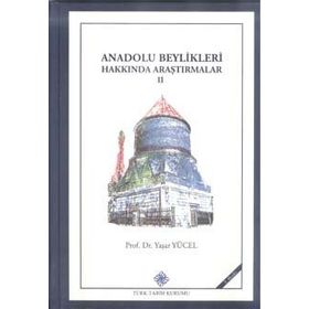 Türk Tarih Kurumu Anadolu Beylikleri Hakkında Araştırmalar II: Eratna Devleti, Kadı Burhaneddin Ahmed ve Devleti, Mutahharten ve Erzincan Emirliği, 2018