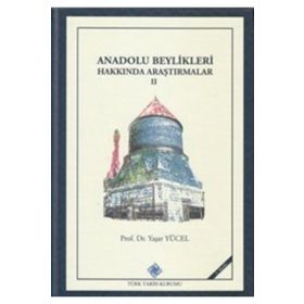 Türk Tarih Kurumu Anadolu Beylikleri Hakkında Araştırmalar II: Eratna Devleti, Kadı Burhaneddin Ahmed ve Devleti, Mutahharten ve Erzincan Emirliği, 2018