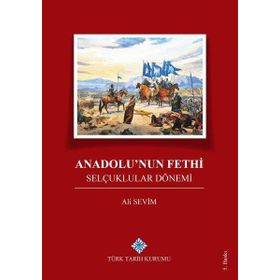 Türk Tarih Kurumu Anadolu'nun Fethi Selçuklular Dönemi