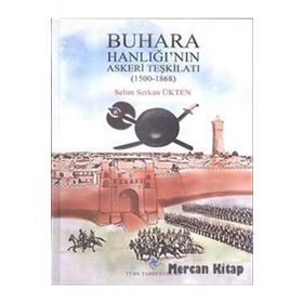 Türk Tarih Kurumu Buhara Hanlığı'nın Askeri Teşkilatı (1500 - 1868)