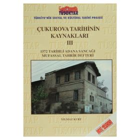 Türk Tarih Kurumu Çukurova Tarihinin Kaynakları 3 - Yılmaz Kurt
