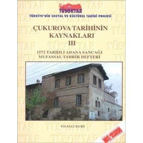 Türk Tarih Kurumu Çukurova Tarihinin Kaynakları 3 - Yılmaz Kurt
